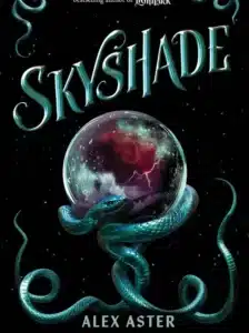 Skyshade (Lightlark, #3) by Alex Aster