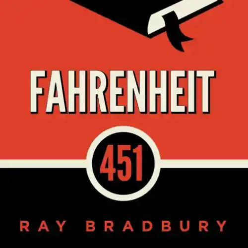 Fahrenheit 451 by Ray Bradbury