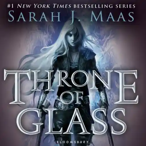 Throne of Glass (Throne of Glass, #1) by Sarah J. Maas