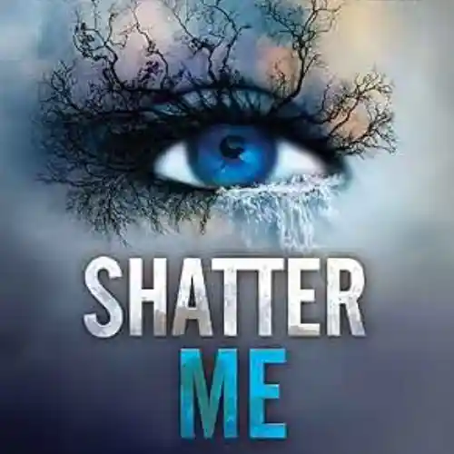 shatter me